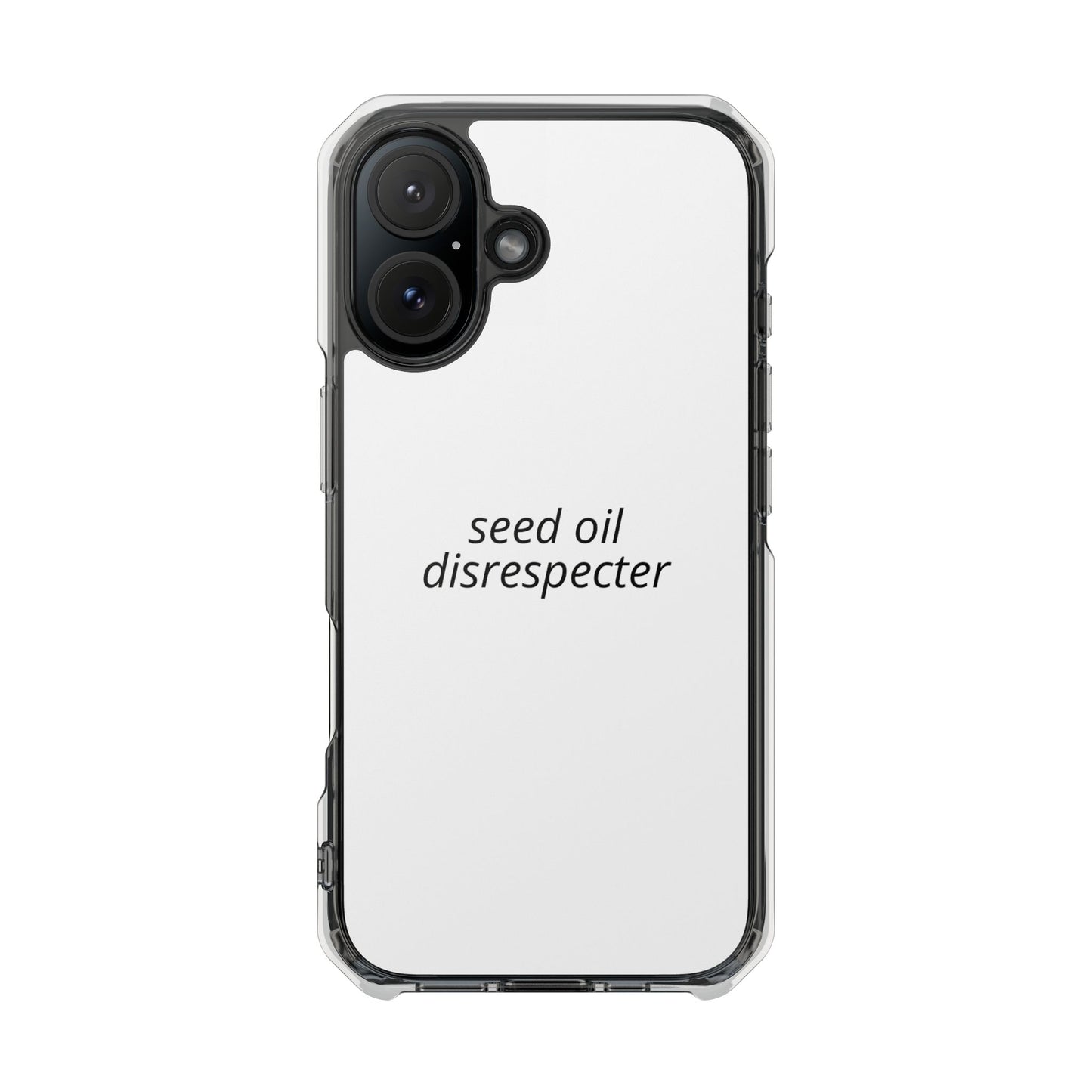 Seed Oil Disrespecter - Impact Phone Case