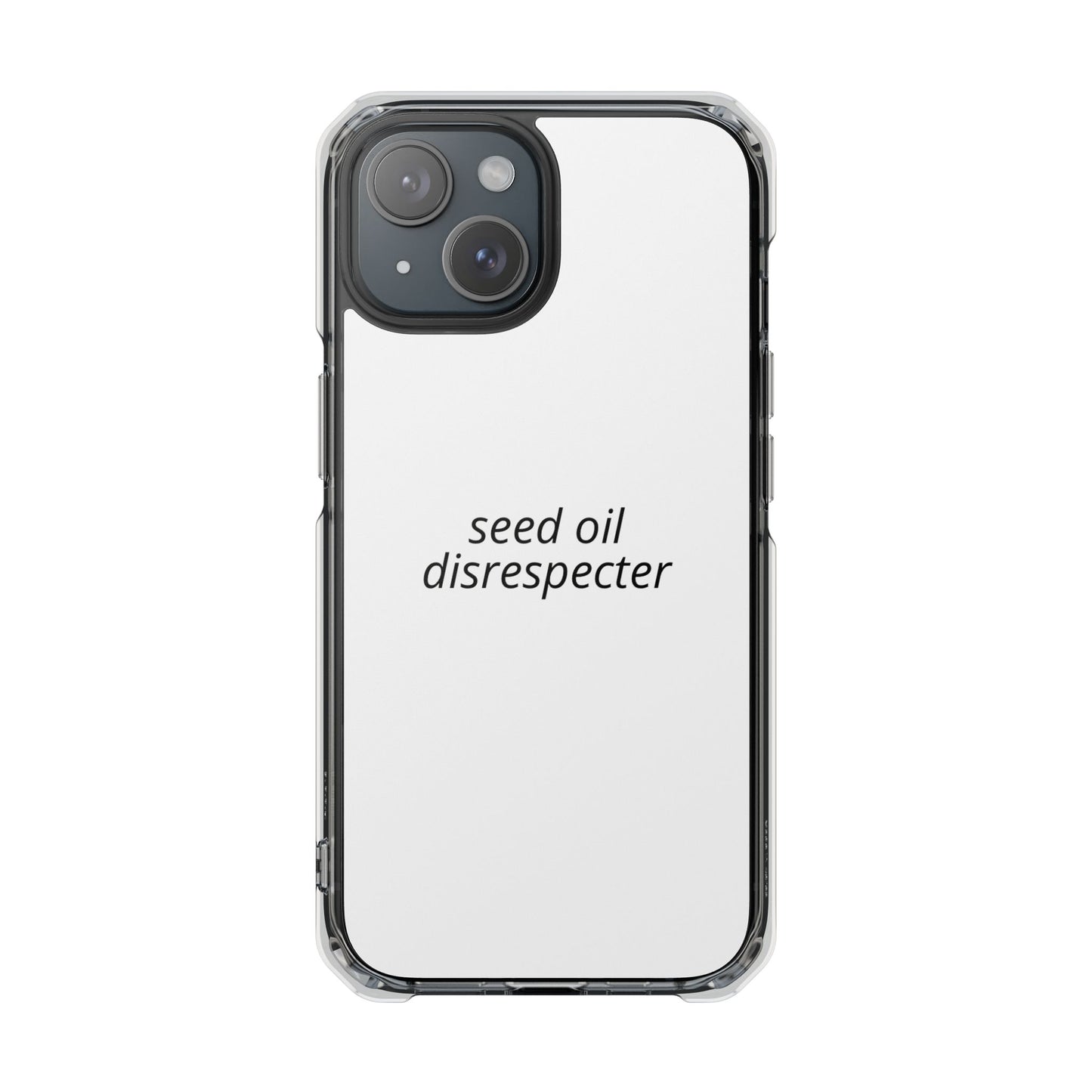 Seed Oil Disrespecter - Impact Phone Case
