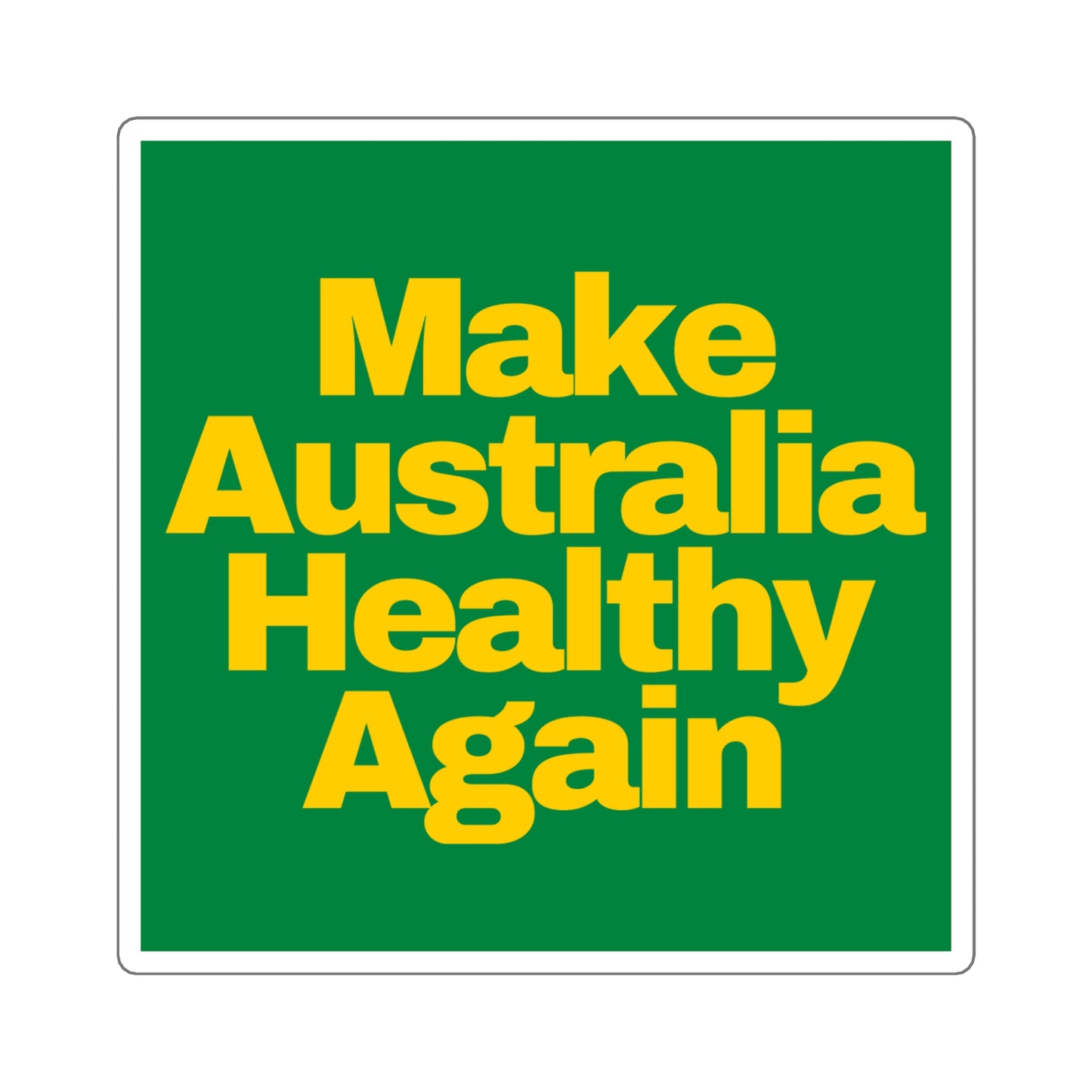 Make Australia Healthy Again - Square Stickers