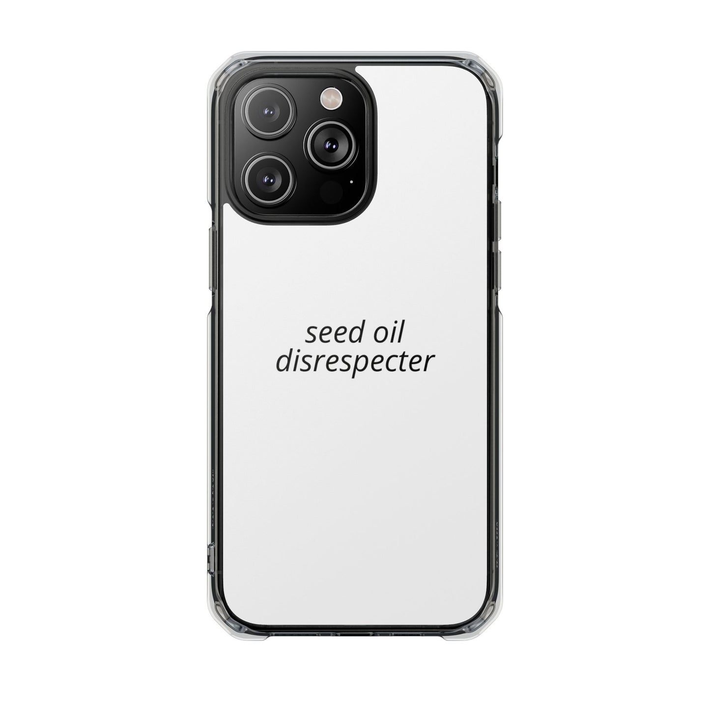 Seed Oil Disrespecter - Impact Phone Case