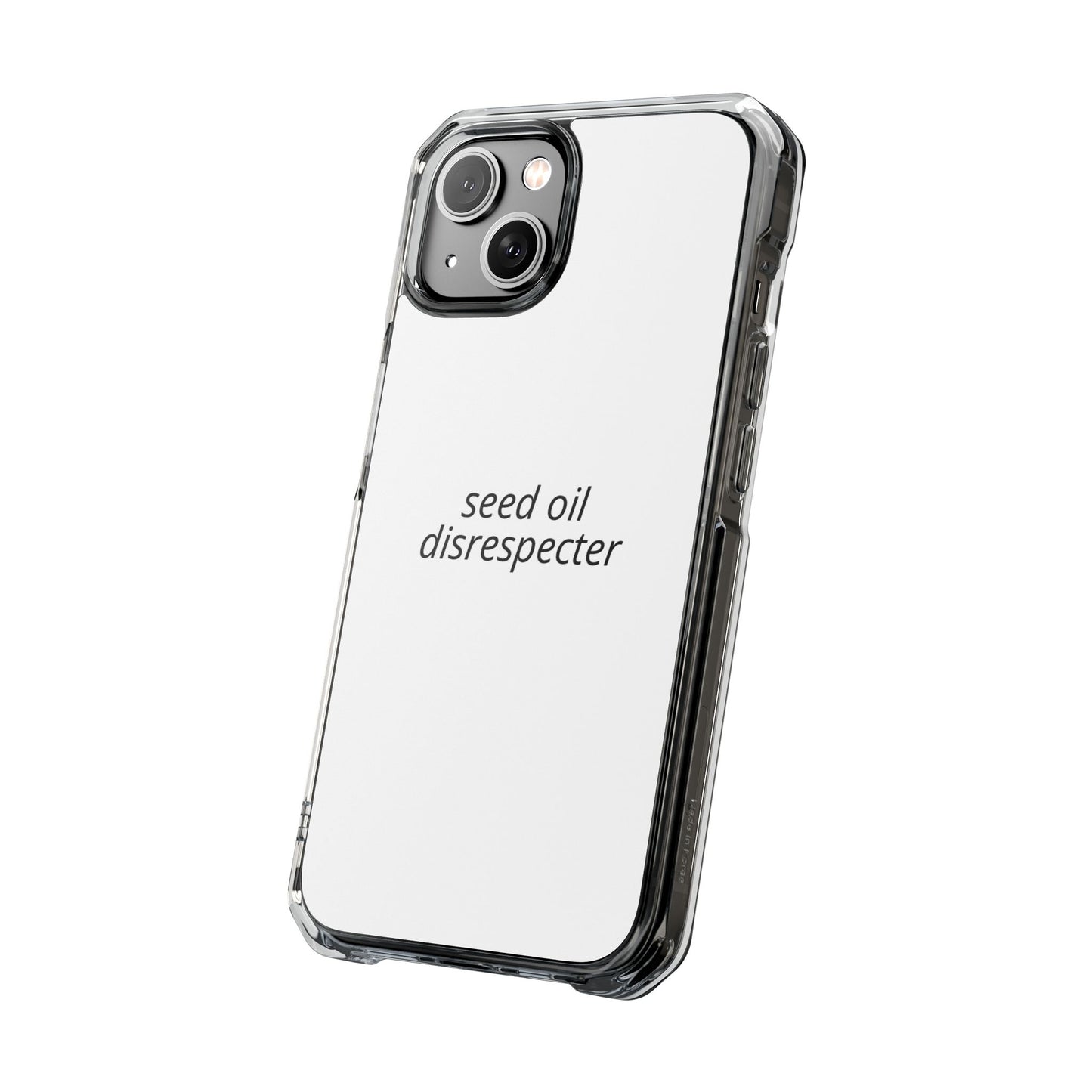 Seed Oil Disrespecter - Impact Phone Case