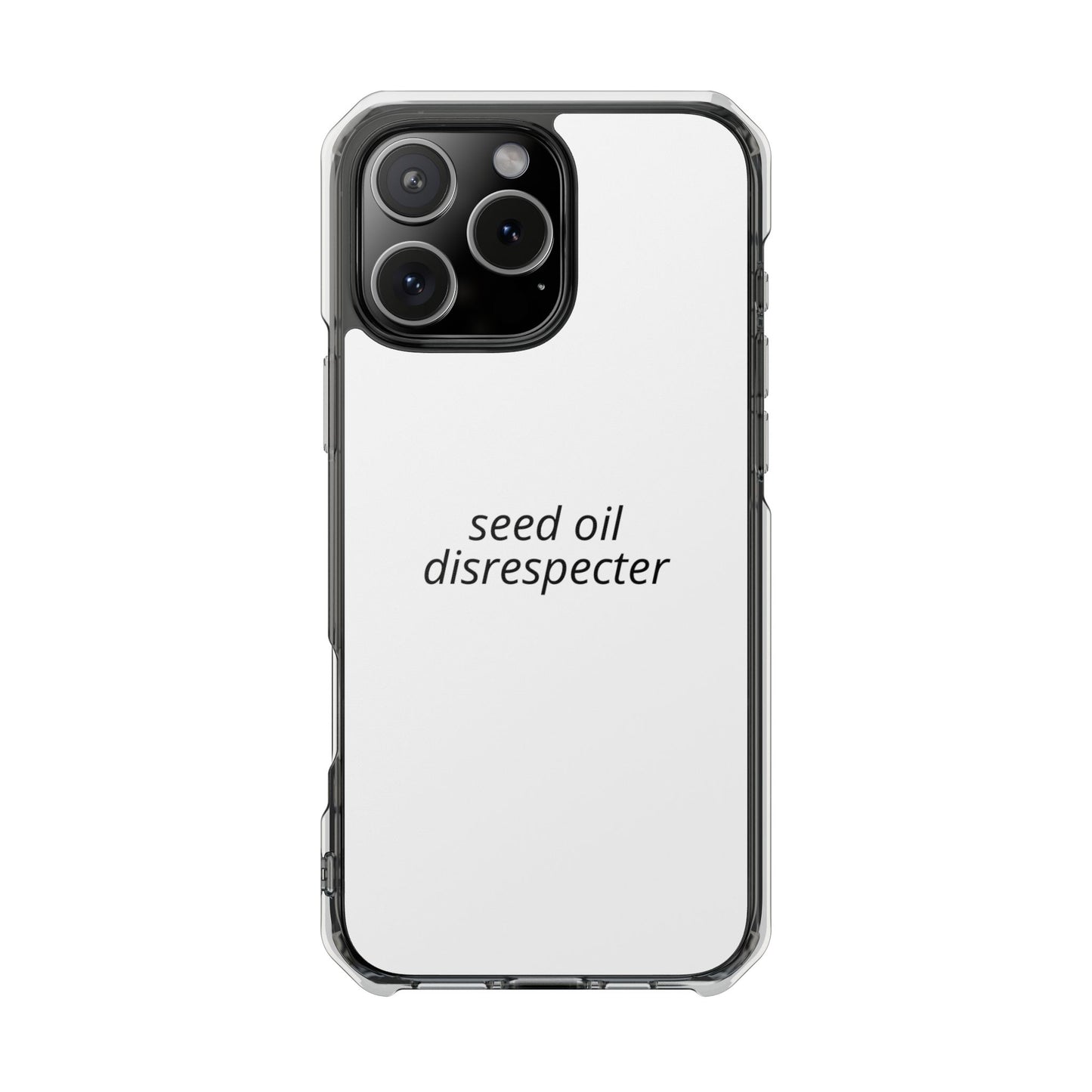 Seed Oil Disrespecter - Impact Phone Case