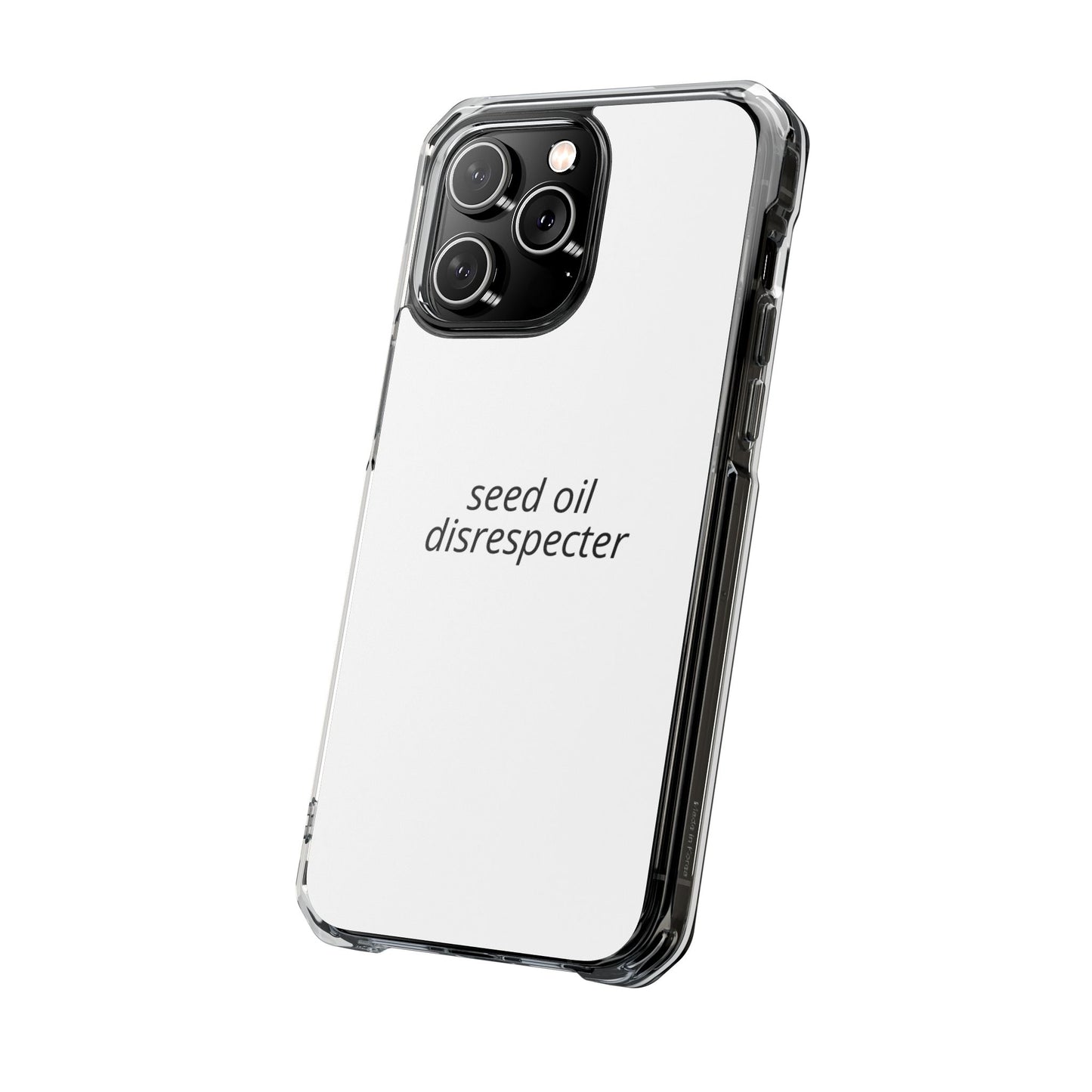 Seed Oil Disrespecter - Impact Phone Case