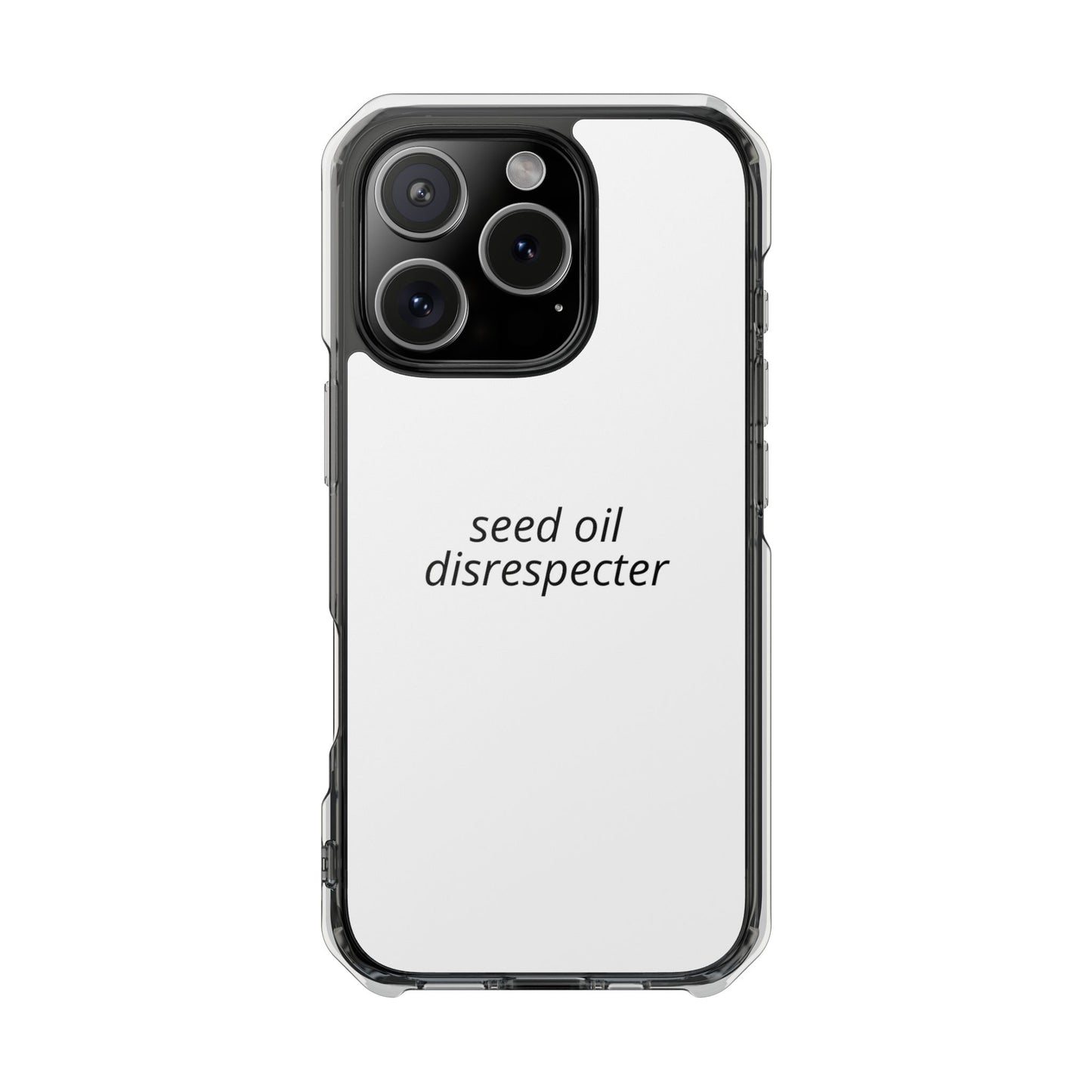Seed Oil Disrespecter - Impact Phone Case