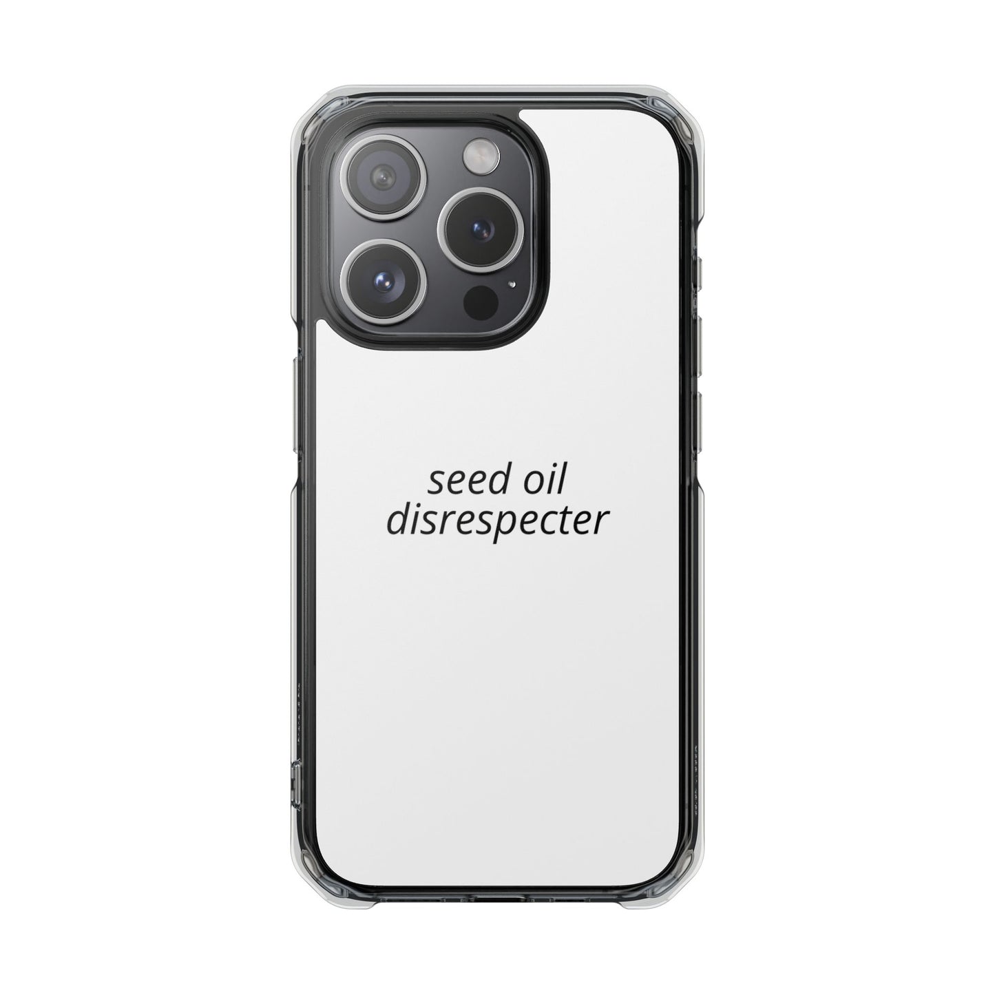 Seed Oil Disrespecter - Impact Phone Case