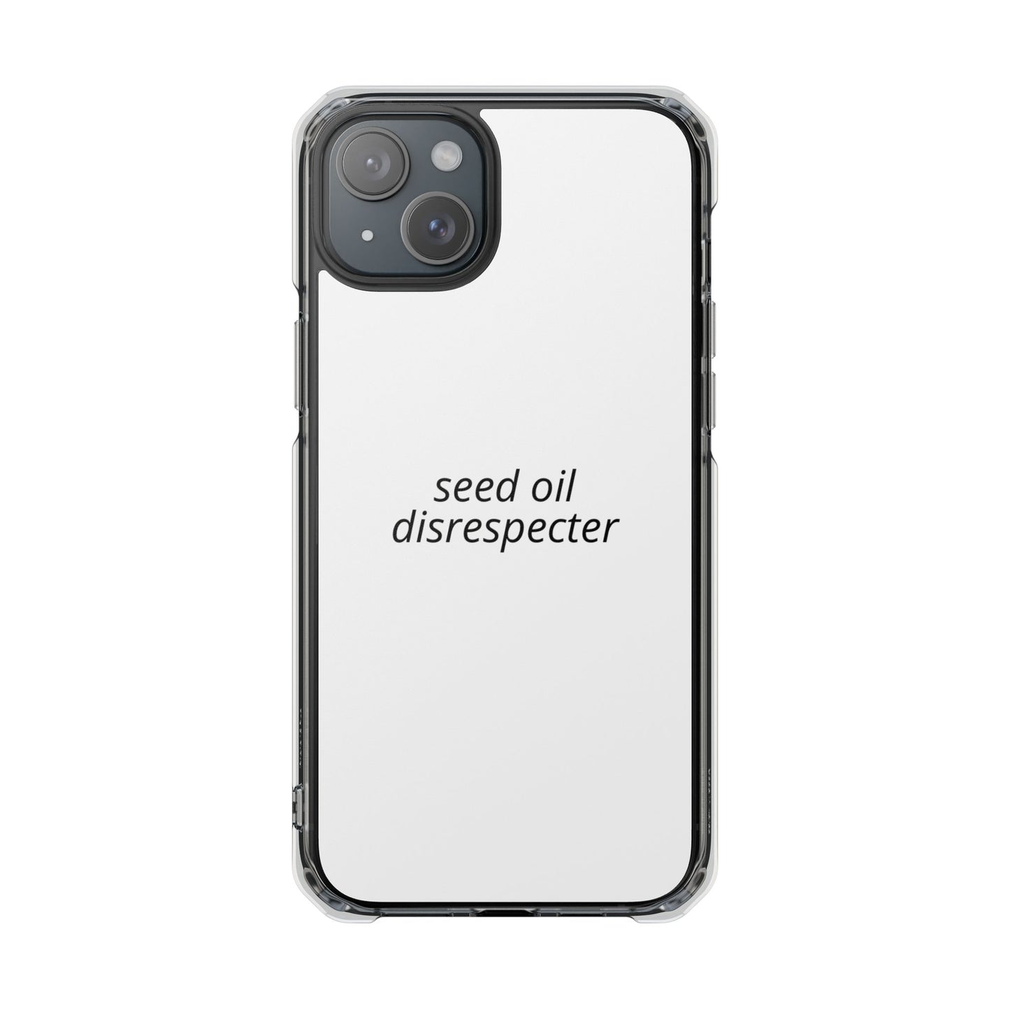Seed Oil Disrespecter - Impact Phone Case
