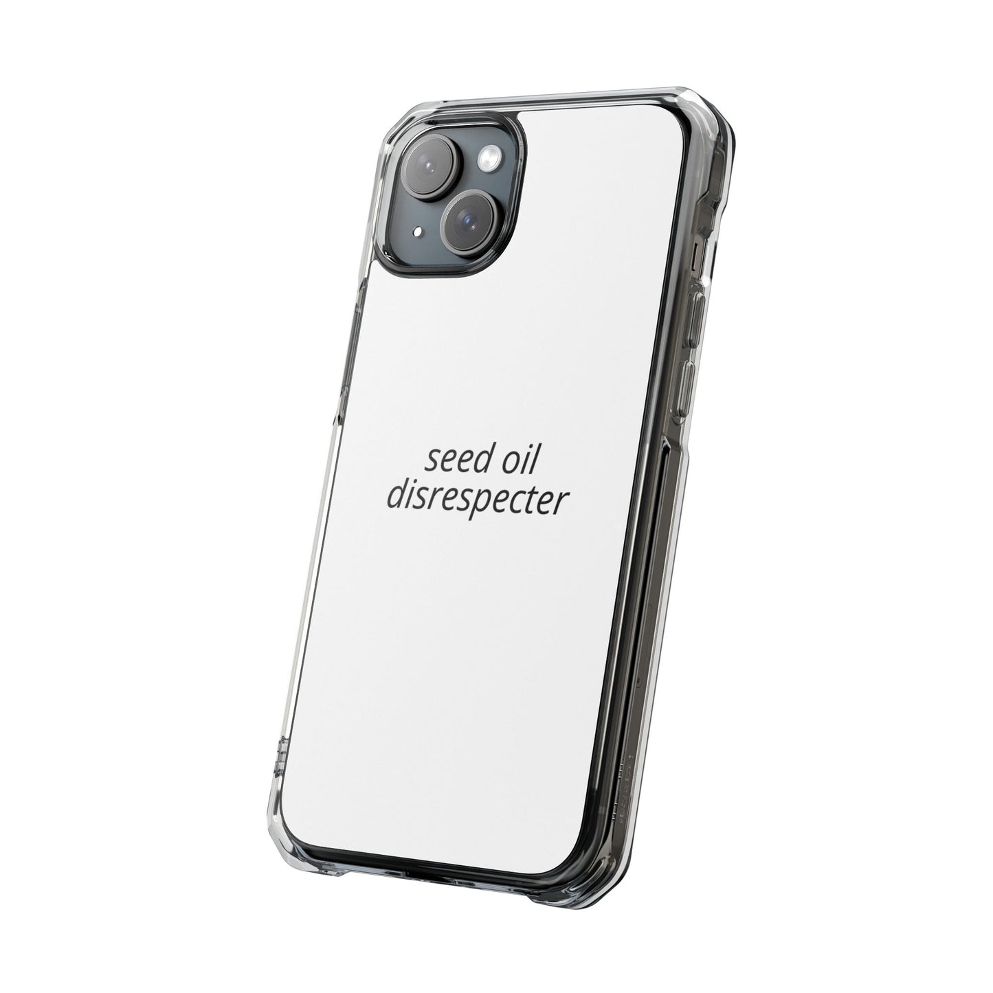 Seed Oil Disrespecter - Impact Phone Case