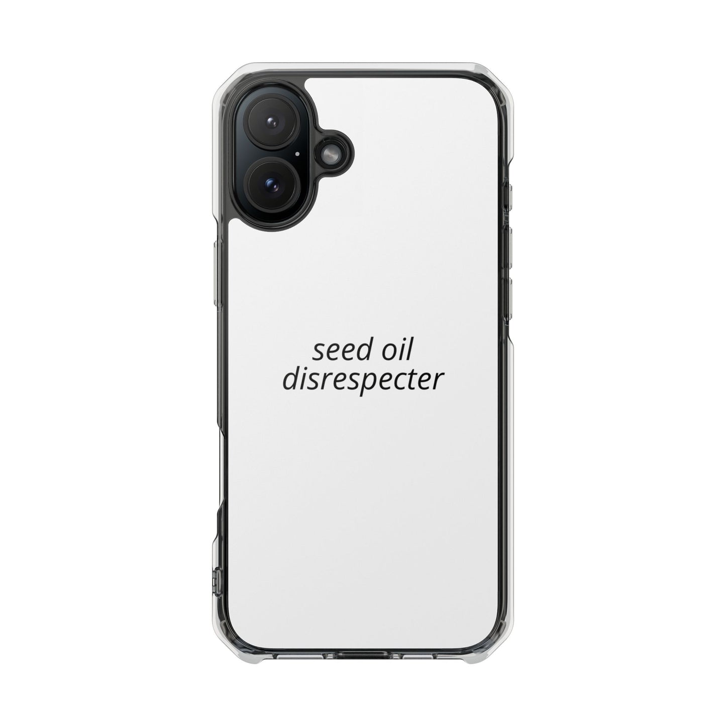 Seed Oil Disrespecter - Impact Phone Case