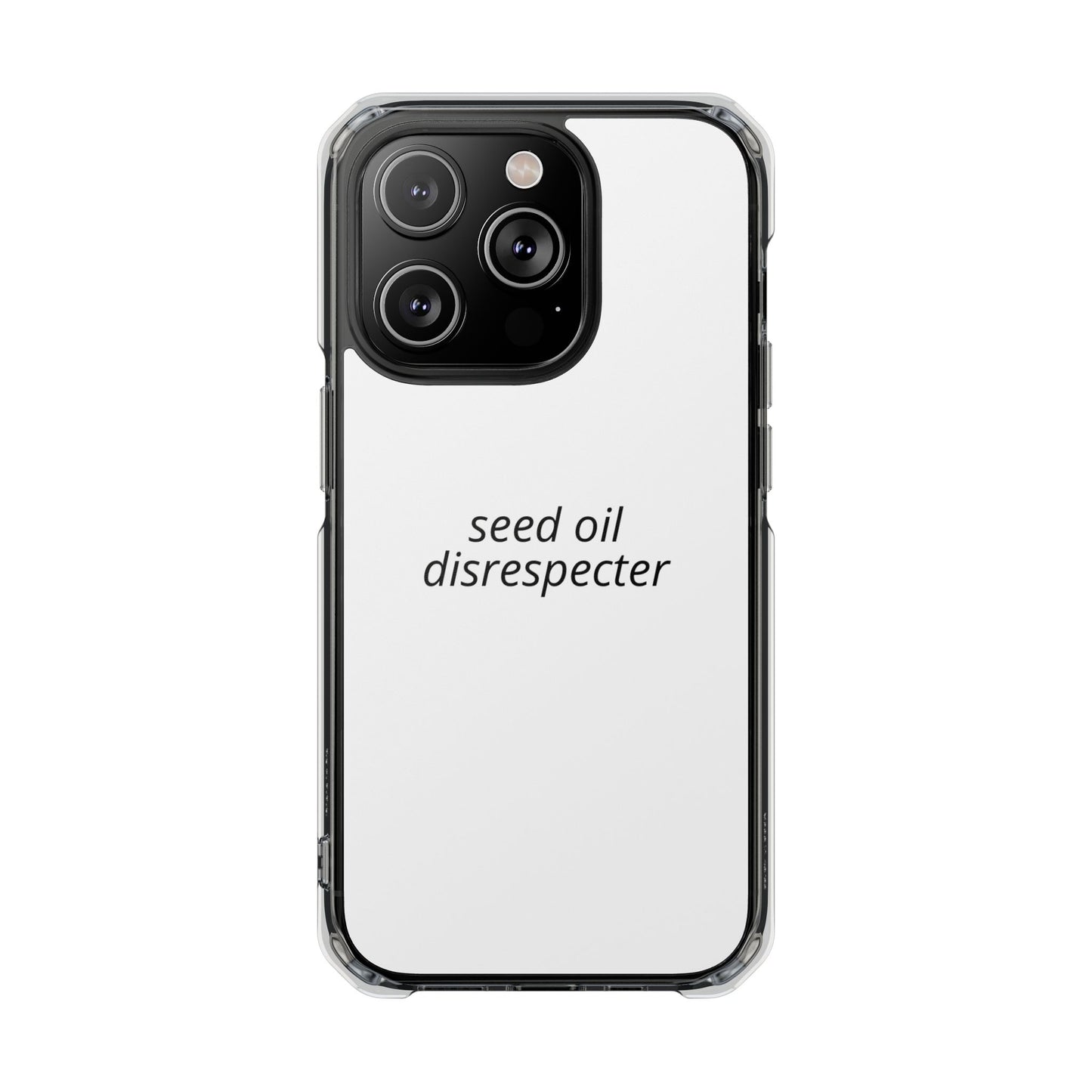 Seed Oil Disrespecter - Impact Phone Case