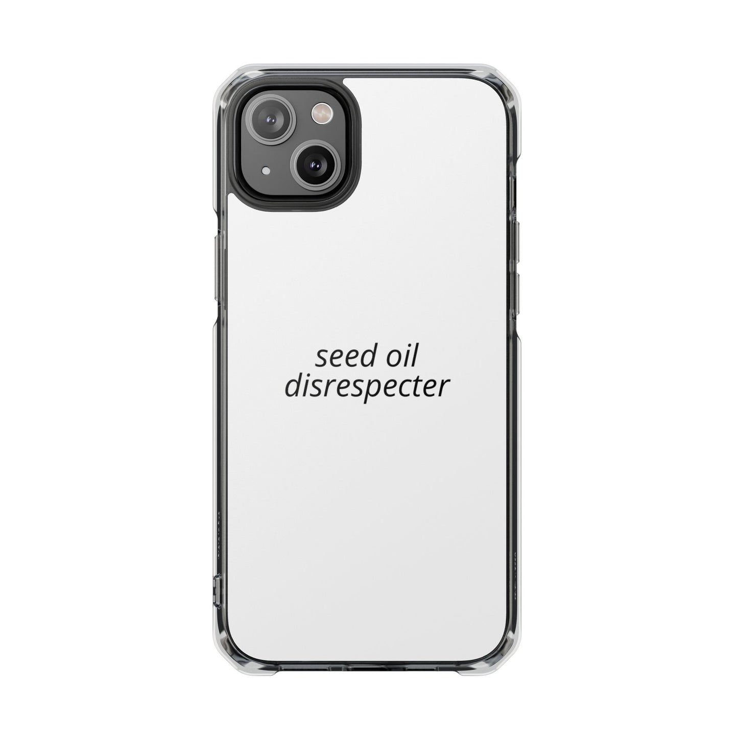 Seed Oil Disrespecter - Impact Phone Case