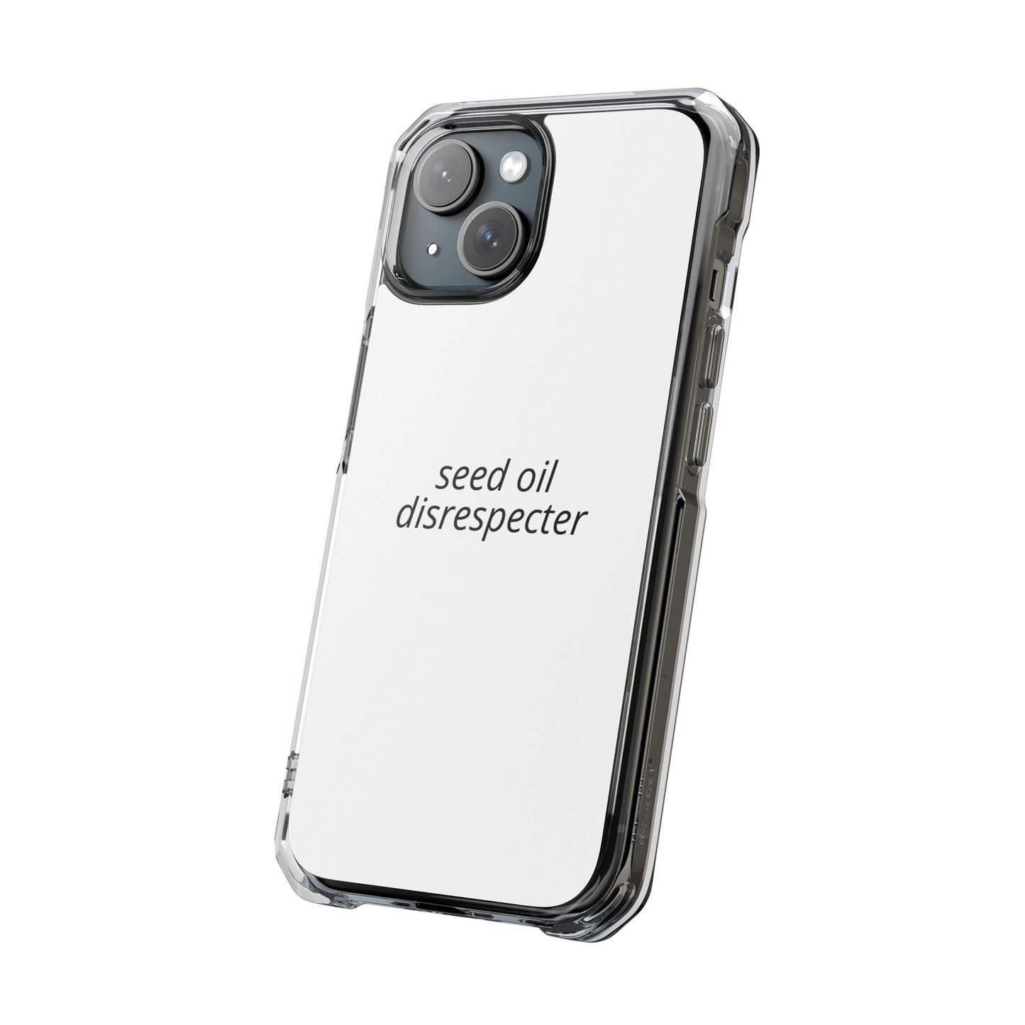 Seed Oil Disrespecter - Impact Phone Case